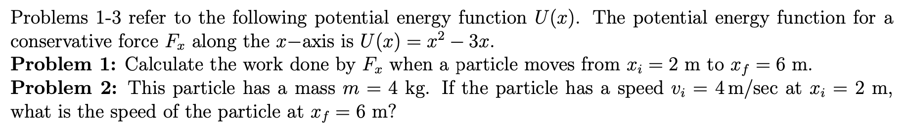 Solved Problems 1-3 refer to the following potential energy | Chegg.com