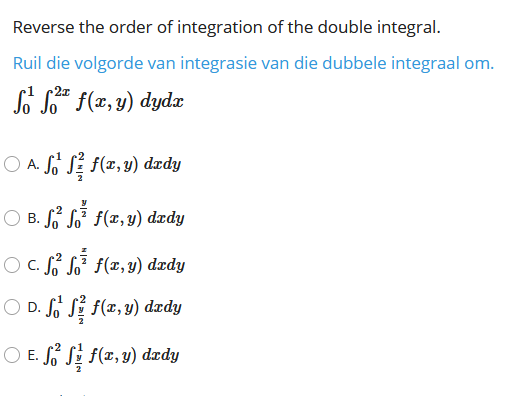 Solved Reverse the order of integration of the double | Chegg.com