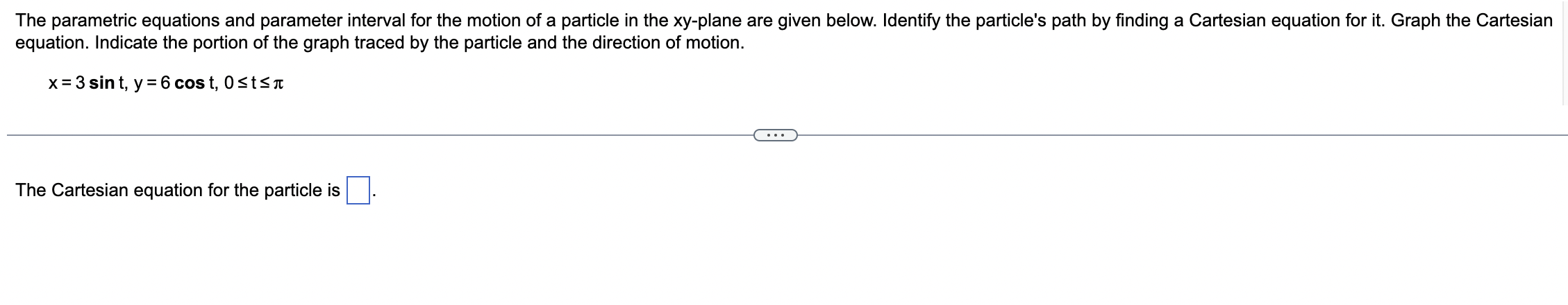 Solved The parametric equations and parameter interval for | Chegg.com