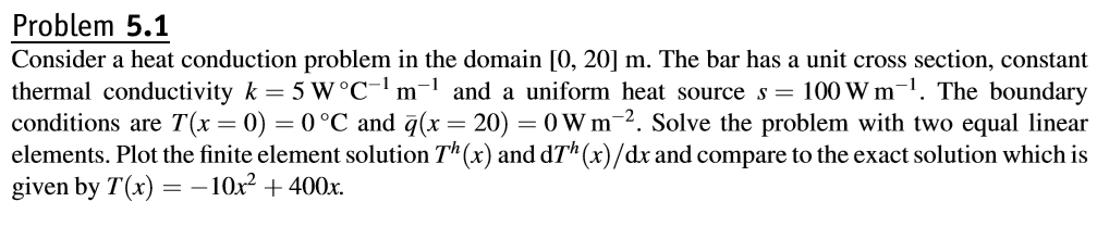 Solved Problem 5.1 Consider a heat conduction problem in the | Chegg.com