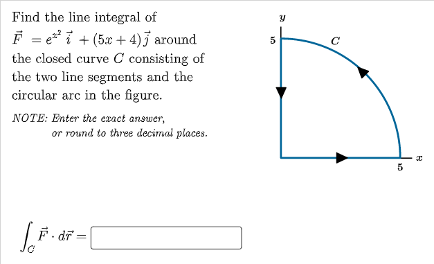 Solved Find the line integral of F ex2i 5x 4 j around the Chegg