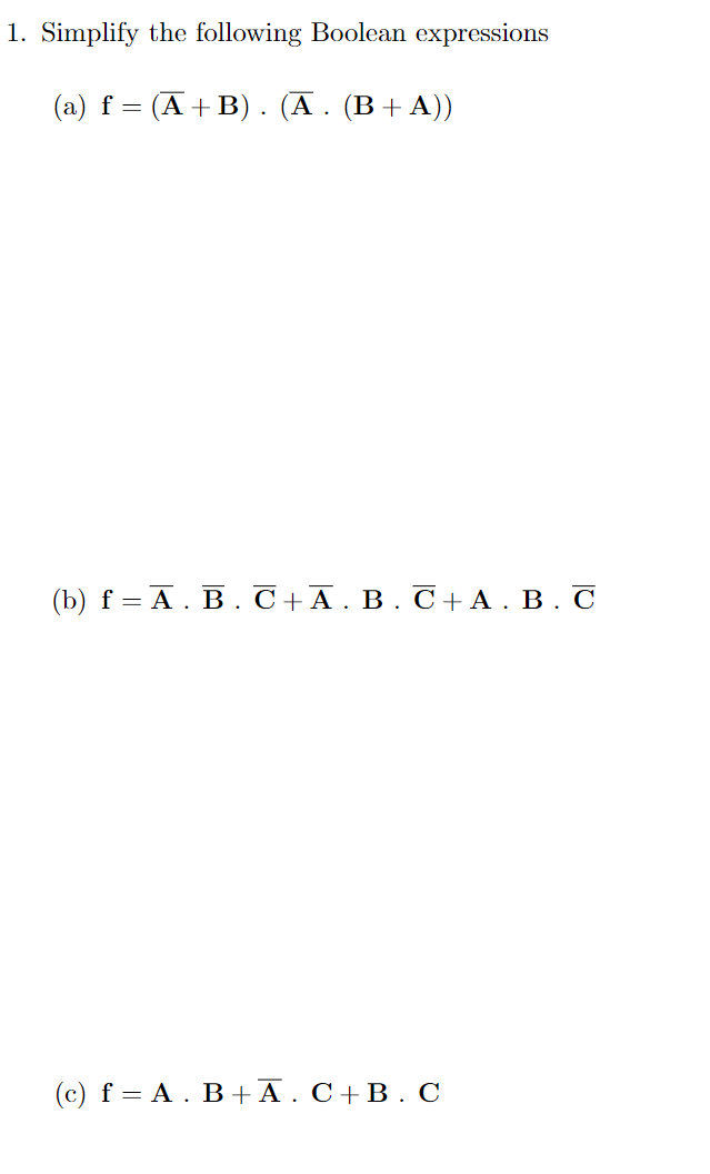 Solved 1. Simplify The Following Boolean Expressions (a) | Chegg.com