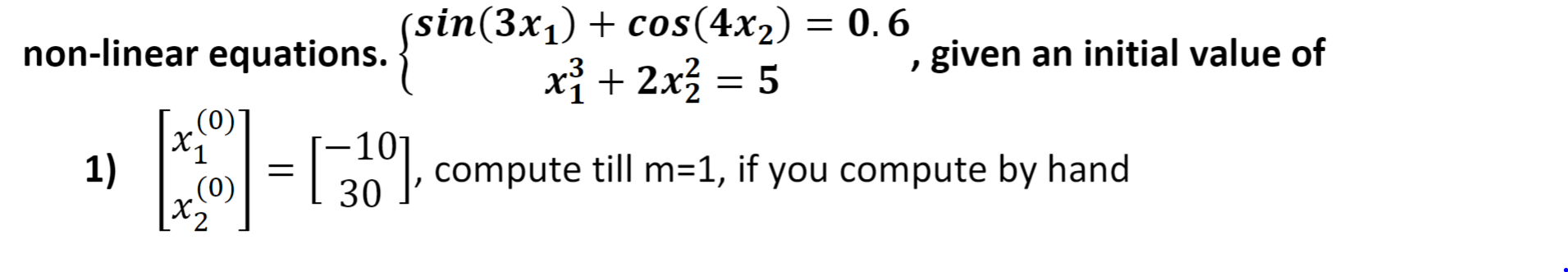Solved use Newton Raphson method to solve the following | Chegg.com