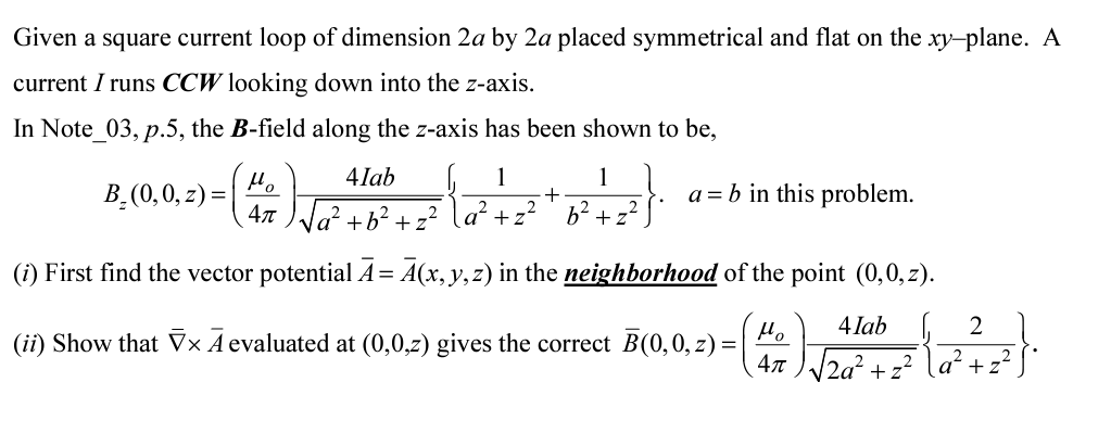 Solved Given a square current loop of dimension 2a by 2a | Chegg.com