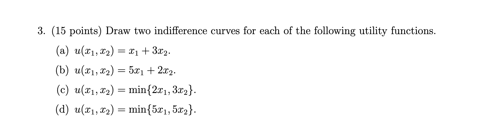 Solved 3. (15 Points) Draw Two Indifference Curves For Each | Chegg.com