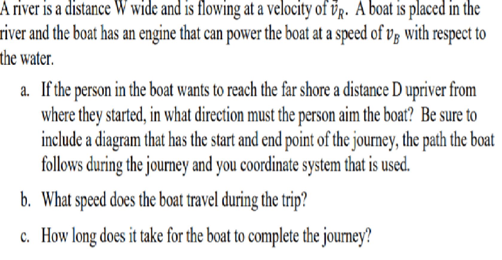 Solved A river is a distance W wide and is flowing at a | Chegg.com