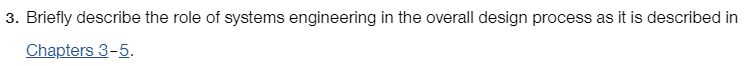 Solved Briefly describe the role of systems engineering in | Chegg.com