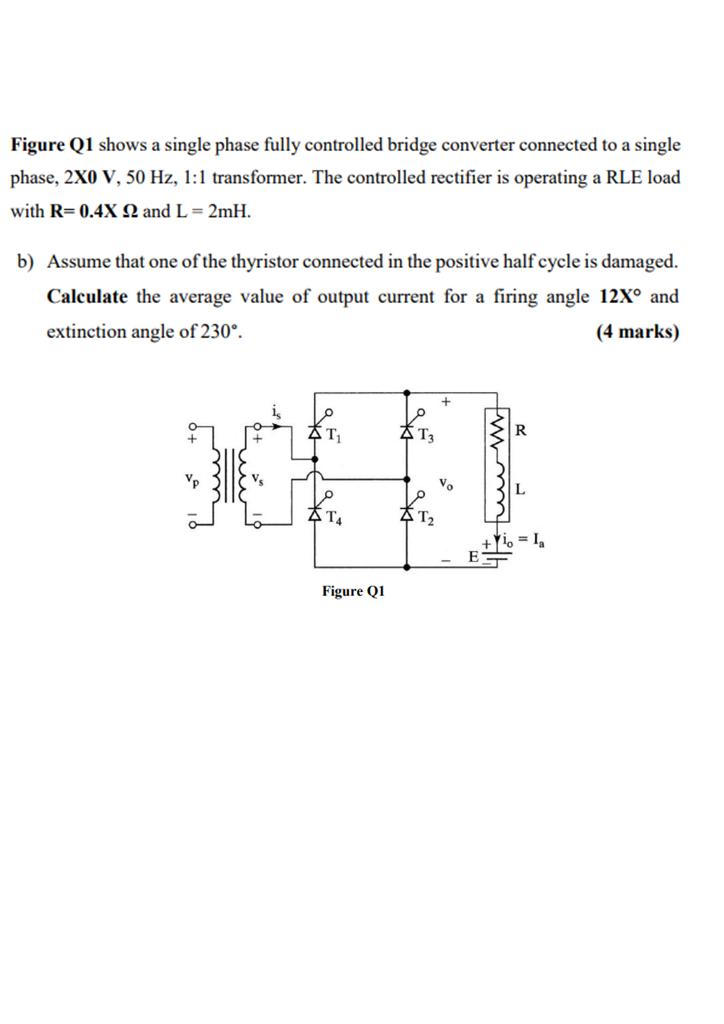 Solved Figure Q1 shows a single phase fully controlled | Chegg.com