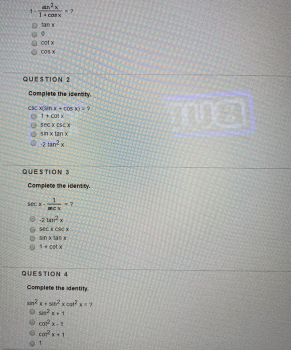 Solved 1+cosx O tan X cot x cos x QUESTION 2 Complete the