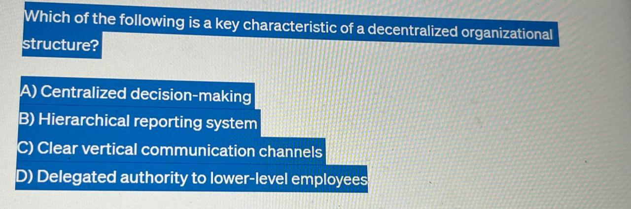 Solved Which of the following is a key characteristic of a | Chegg.com