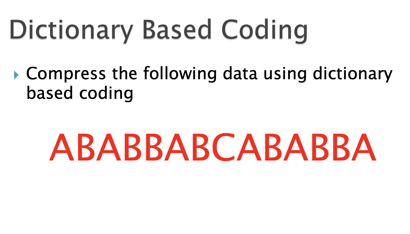 Solved Dictionary Based Coding Compress the following data | Chegg.com