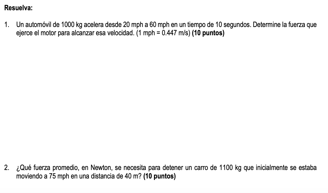 Solved Resuelva:Un Automóvil De 1000kg ﻿acelera Desde 20mph | Chegg.com