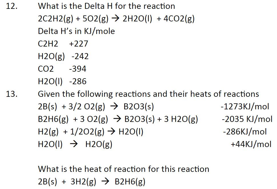 Solved 12. What is the Delta H for the reaction 2C2H2(g) + | Chegg.com