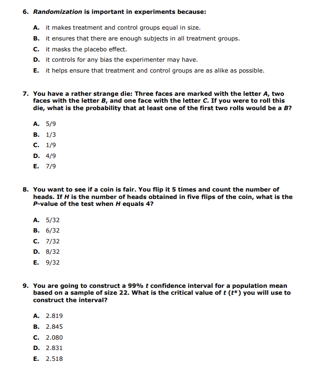 Solved 6. Randomization is important in experiments because: | Chegg.com