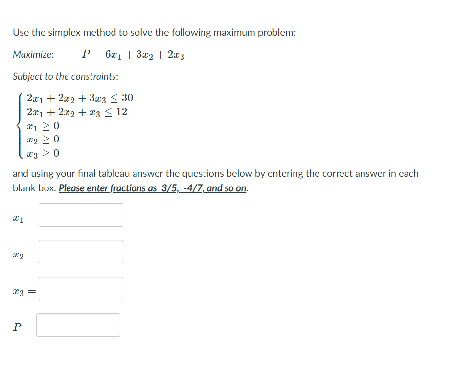 Solved Use the simplex method to solve the following maximum | Chegg.com