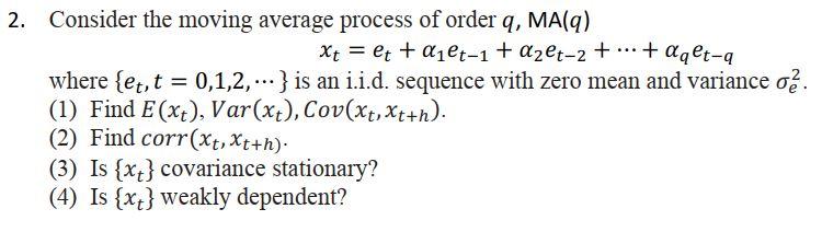 2. Consider the moving average process of order q, | Chegg.com