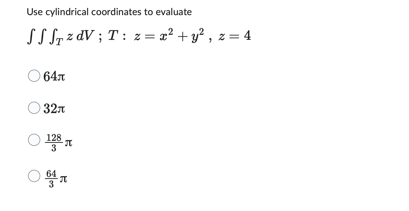 Solved Use cylindrical coordinates to evaluate | Chegg.com