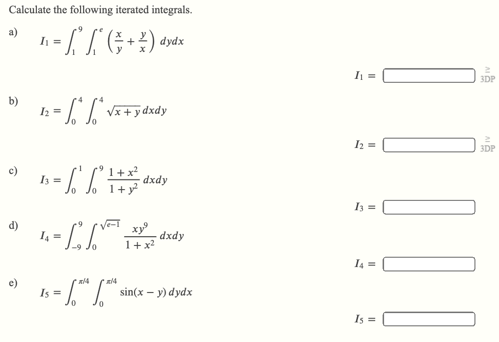 Solved Calculate The Following Iterated Integrals A 1