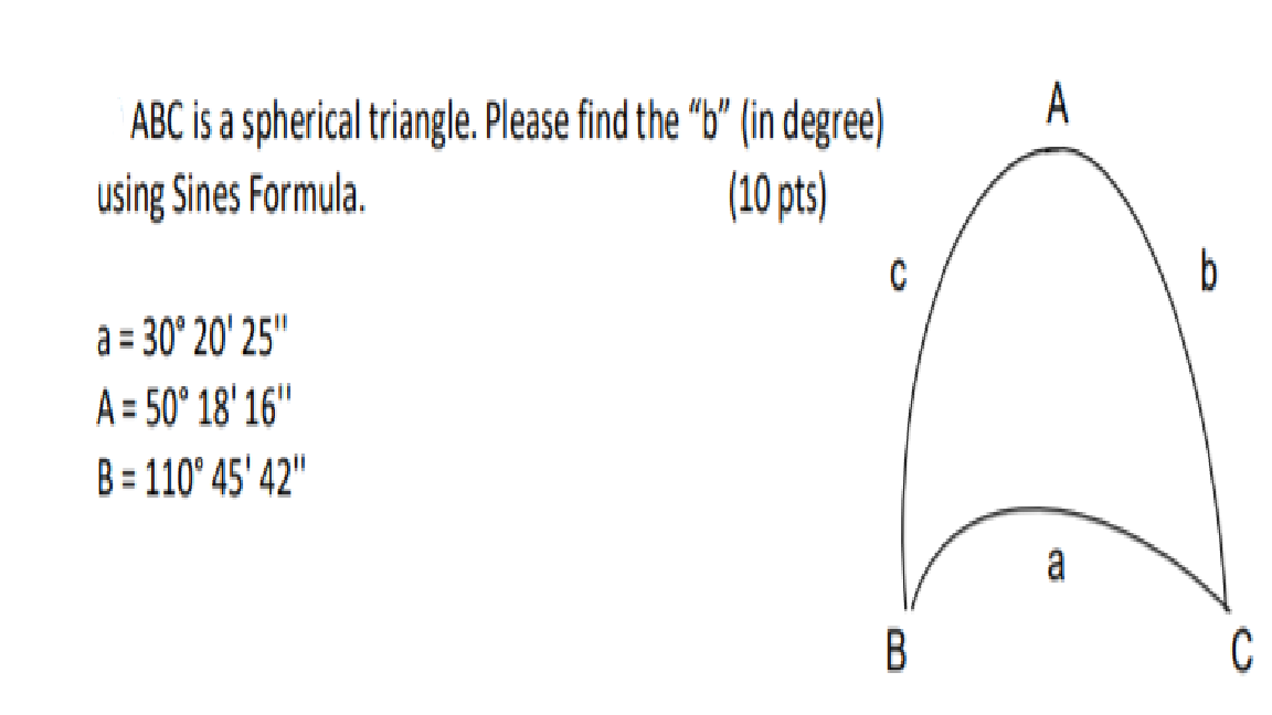 Solved A ABC Is A Spherical Triangle. Please Find The “b” | Chegg.com