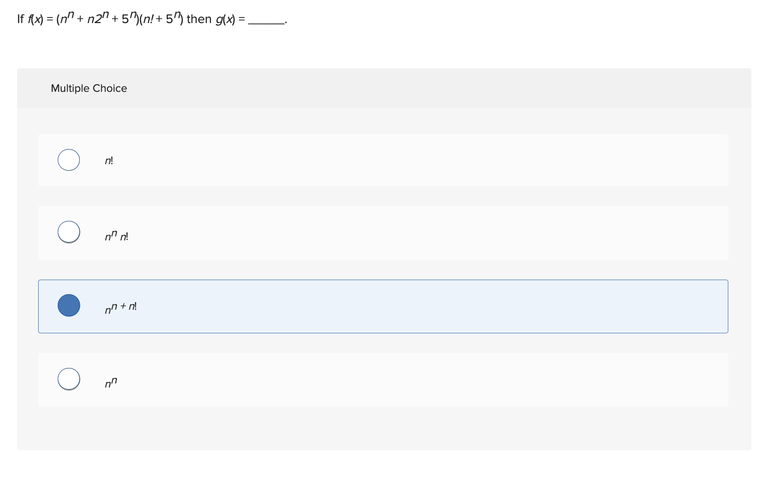 Solved f(x)=(nn+n2n+5n)(n!+5n) then g(x)= Multiple Choice n! | Chegg.com