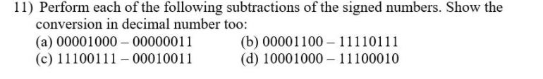 Solved 11) Perform each of the following subtractions of the | Chegg.com