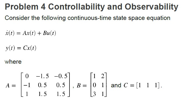 Solved Problem 4 Controllability And Observability Consider | Chegg.com