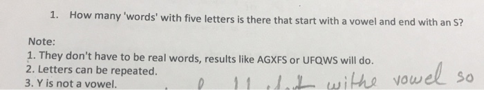 Solved: 1 Many Words Five Letters Start Vowel End S Note 1