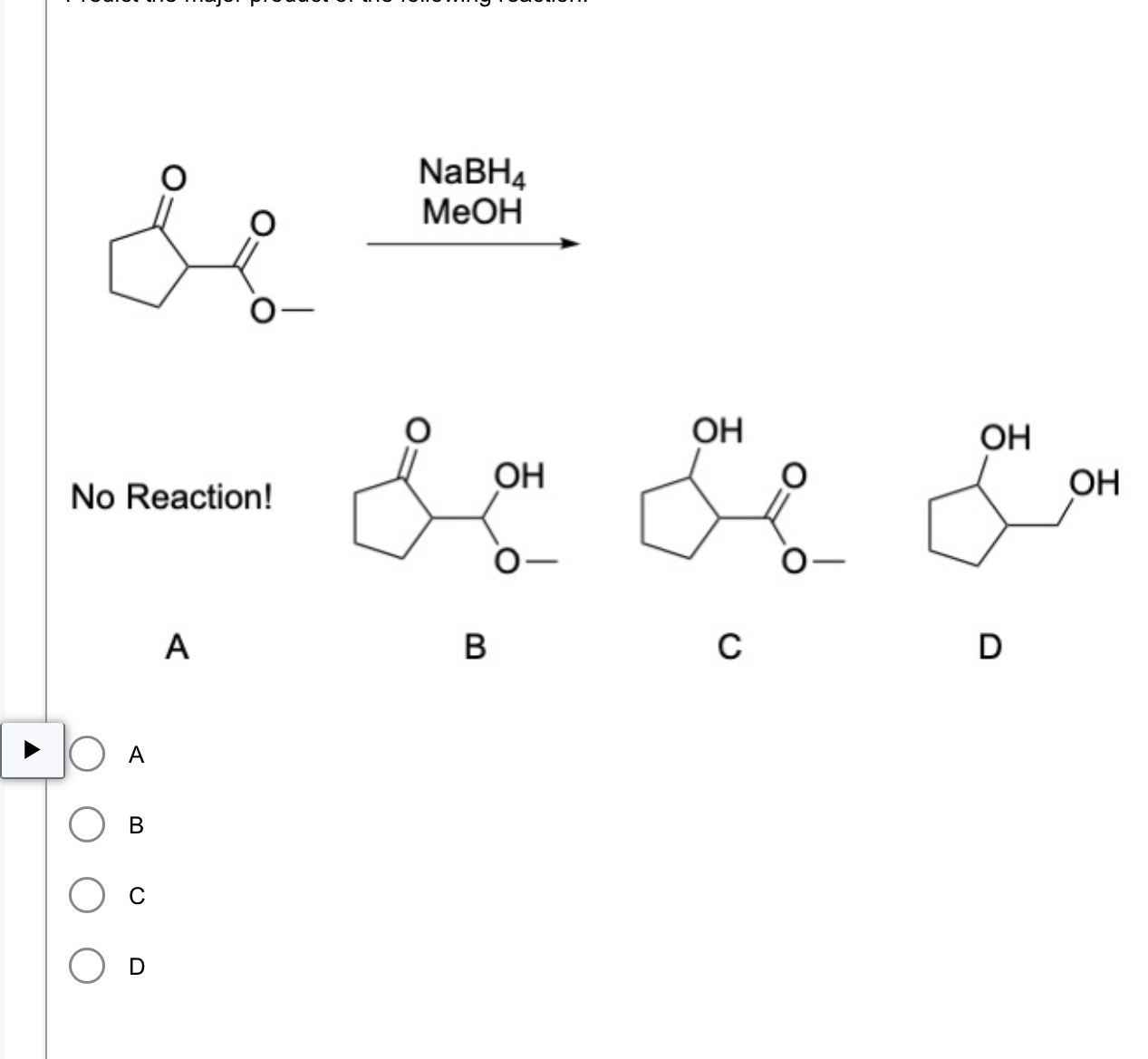 Solved A B C D A Predict The Major Product Of The Following | Chegg.com