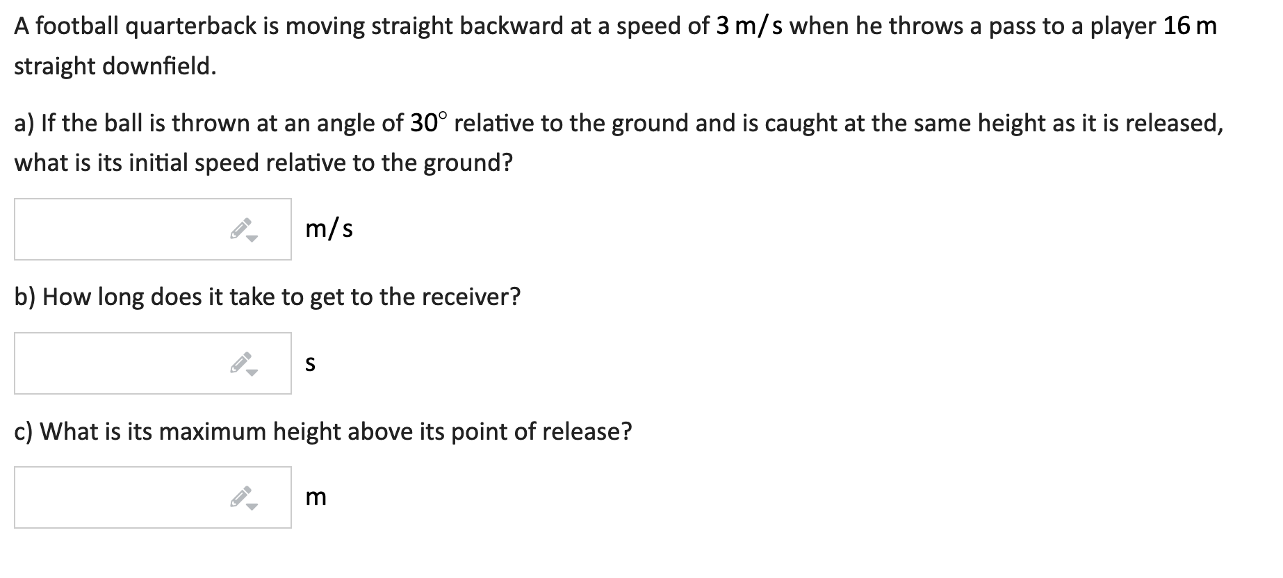 Solved A football quarterback is moving straight backward at