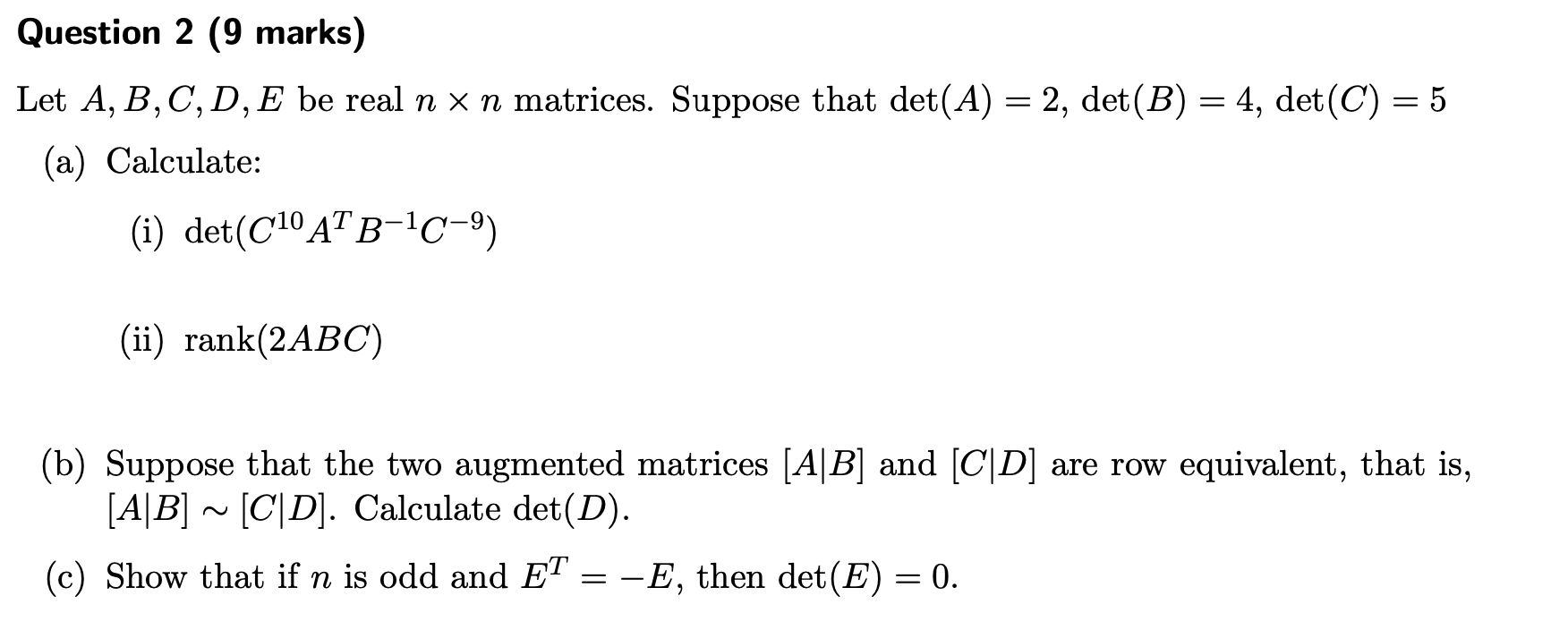 Solved Question 2 (9 Marks) Let A, B,C,D,E Be Real N X N | Chegg.com