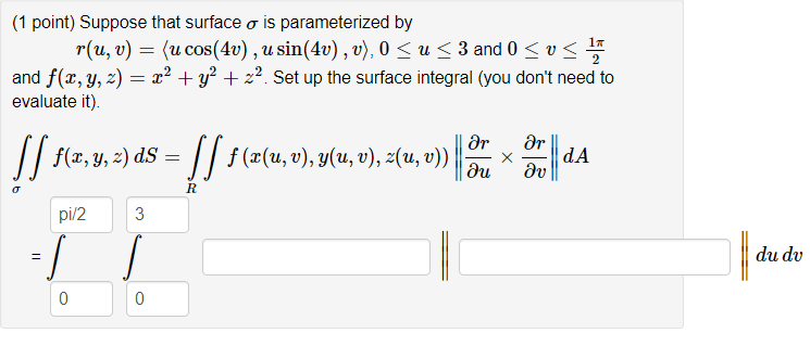 Solved (1 point) Suppose that surface σ is parameterized by | Chegg.com