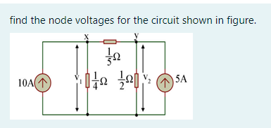 Solved find the node voltages for the circuit shown in | Chegg.com