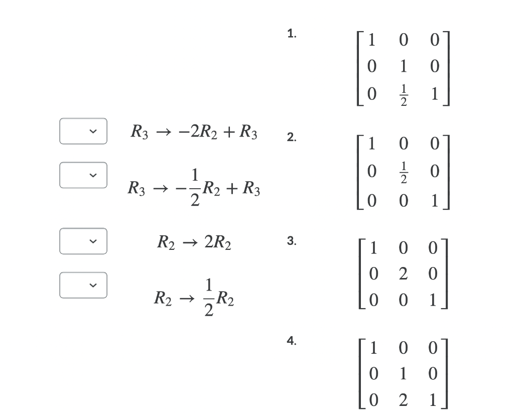 Solved Match each of the following elementary row operations