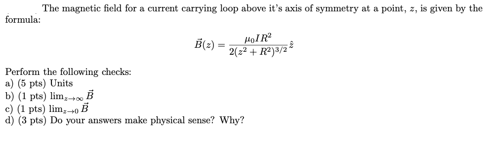 Solved The magnetic field for a current carrying loop above | Chegg.com