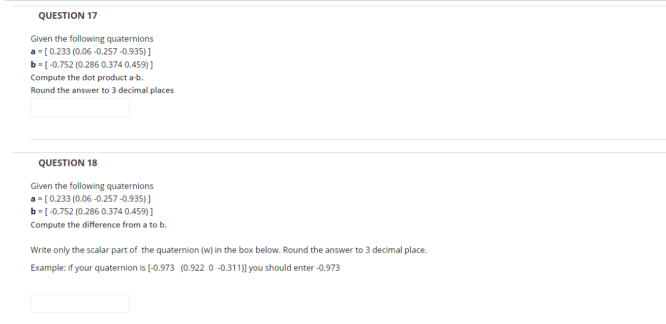Solved QUESTION 17 Given the following quaternions a = | Chegg.com