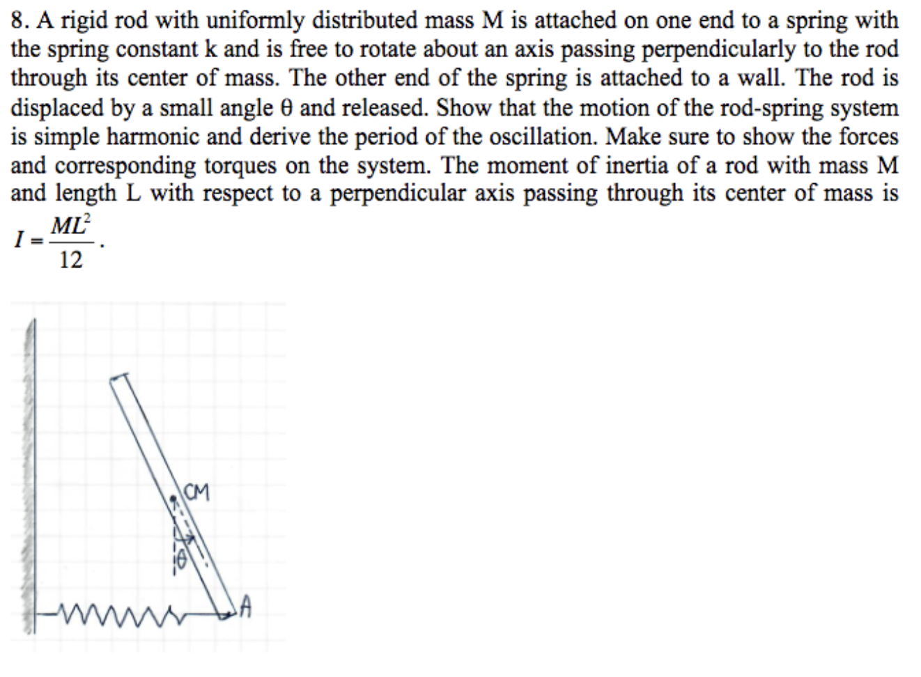 Solved 8. A rigid rod with uniformly distributed mass M is | Chegg.com