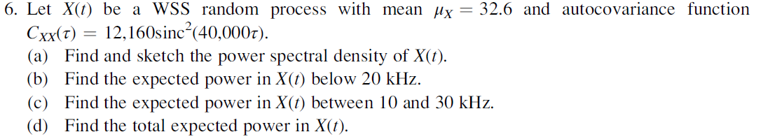 Solved 6. Let X(t) be a WSS random process with mean Mx 32.6 | Chegg.com