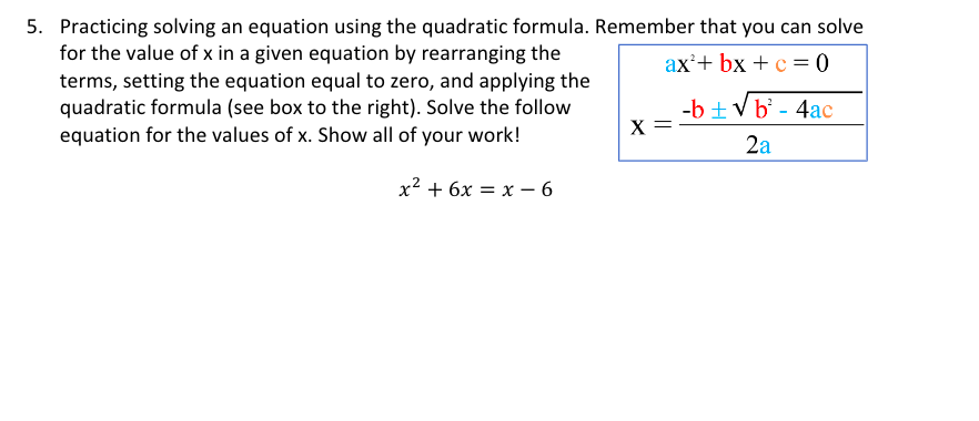 Solved 5. Practicing solving an equation using the quadratic | Chegg.com