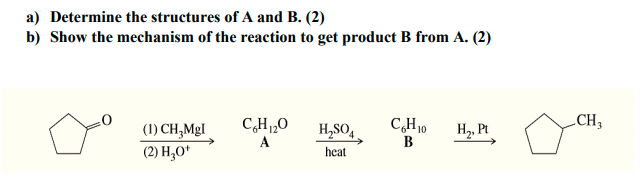 Solved a) Determine the structures of A and B. (2) b) Show | Chegg.com