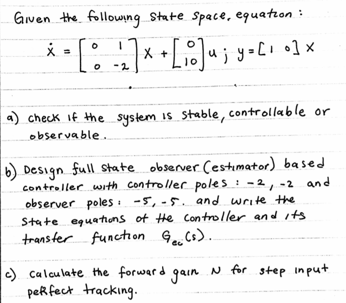 Solved Given the following State Space, equation : [lo] x a) | Chegg.com