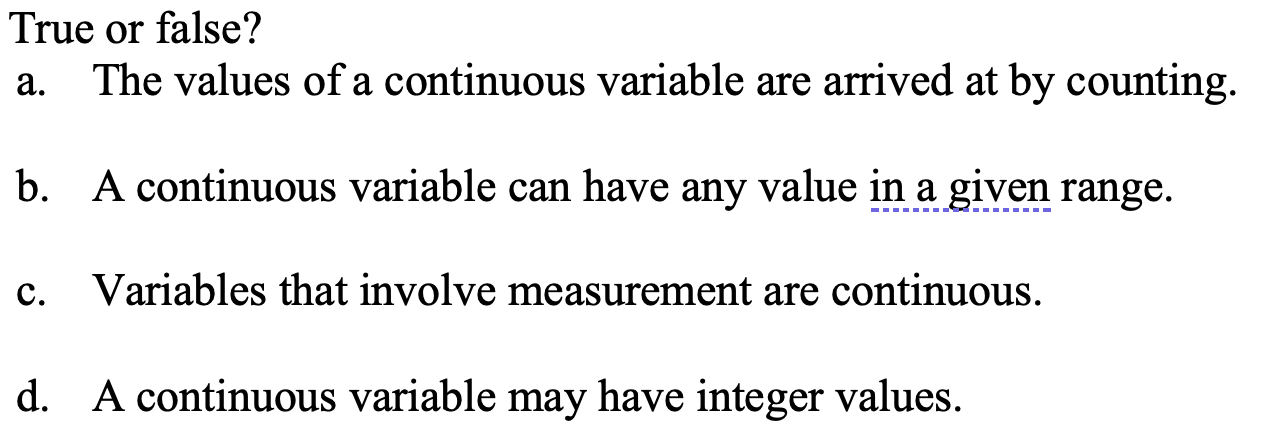 Solved True or false? The values of a continuous variable | Chegg.com