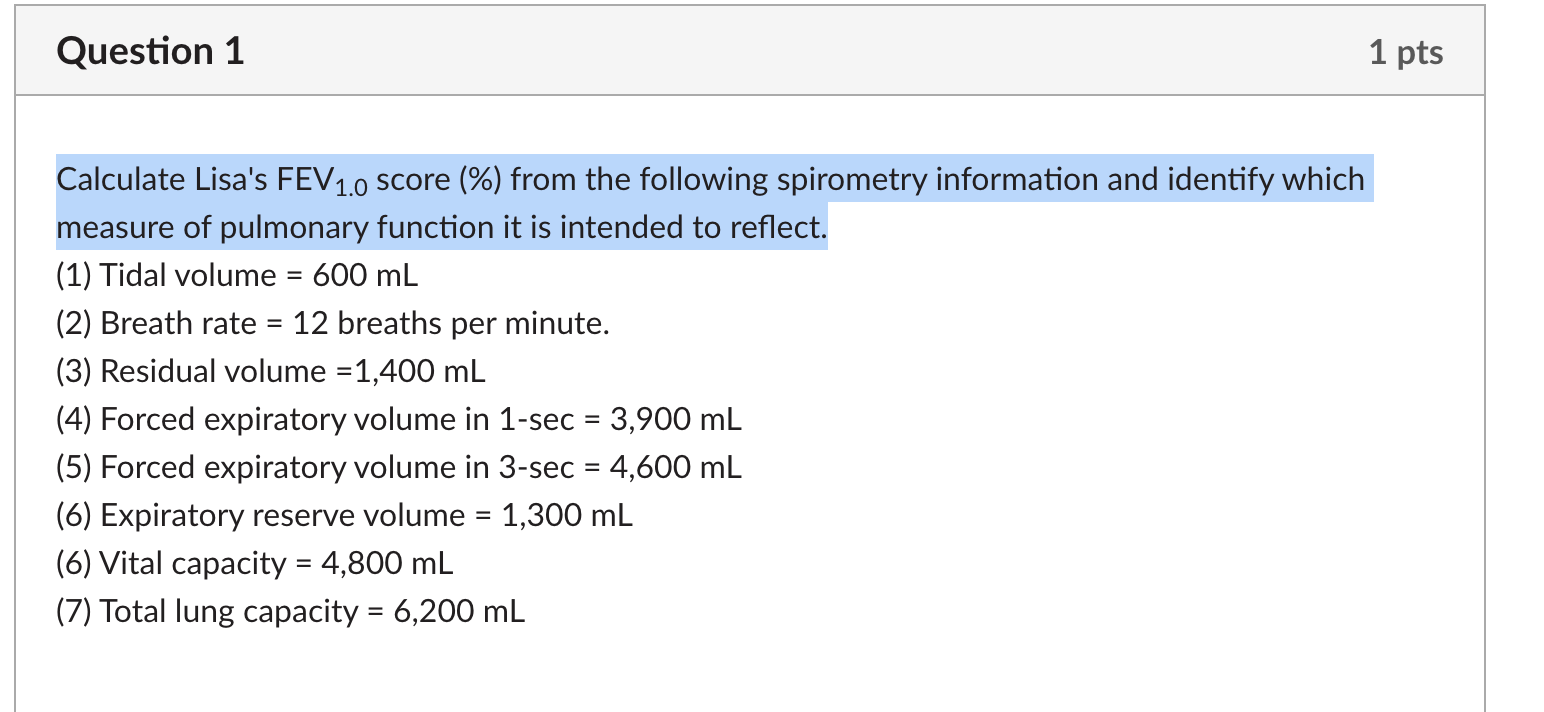 Solved Question 1 1 pts Calculate Lisa's FEV1.0 score ()