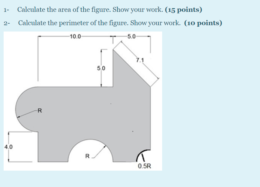Solved 1- Calculate the area of the figure. Show your work. | Chegg.com