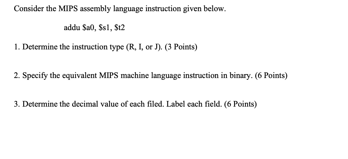 Solved Consider the MIPS assembly language instruction given | Chegg.com