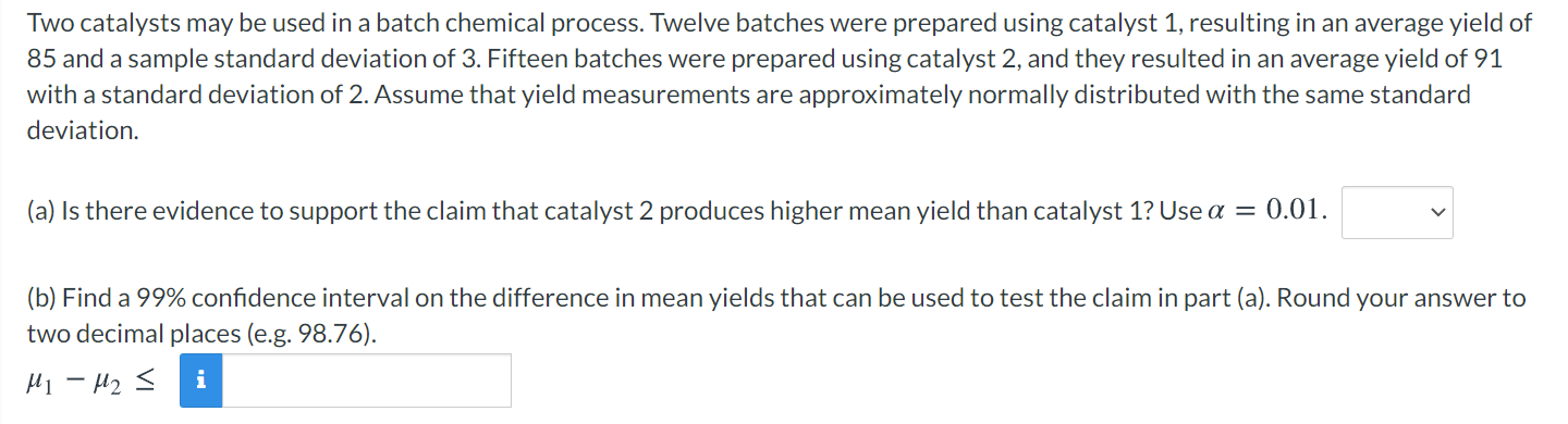 Solved Two Catalysts May Be Used In A Batch Chemical | Chegg.com