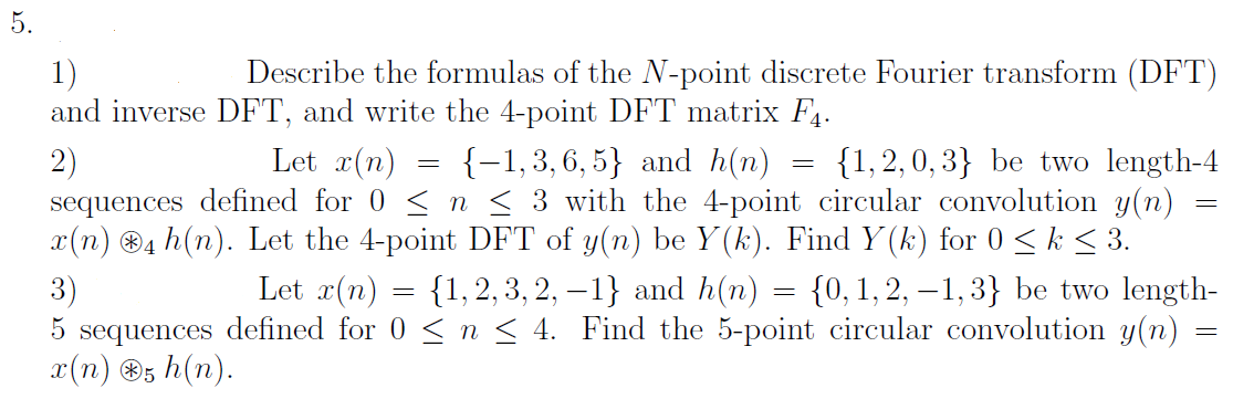 Solved 5. = = 1) Describe the formulas of the N-point | Chegg.com