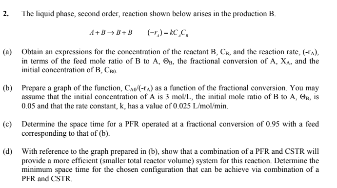 Solved 2. The liquid phase, second order, reaction shown | Chegg.com