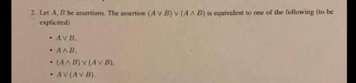 Solved 2. Let A, B be assertions. The assertion (AV B) V | Chegg.com