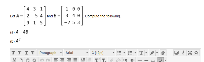 Solved 4 3 1 1 0 0 Let A = 2 -5 4 and B= 3 4 0 9 1 5 -2 53 | Chegg.com