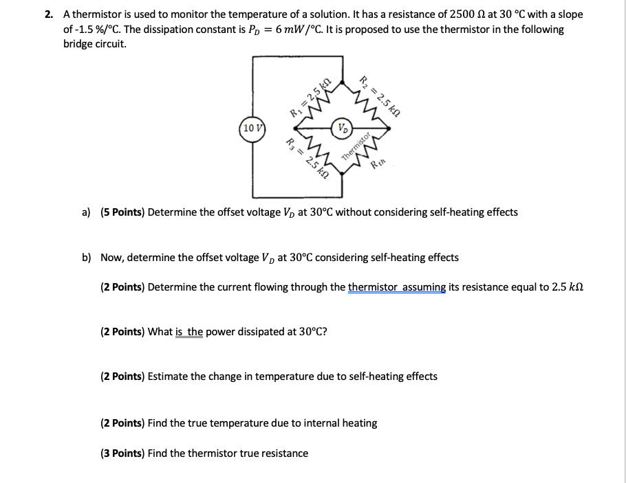Solved 2. A thermistor is used to monitor the temperature of